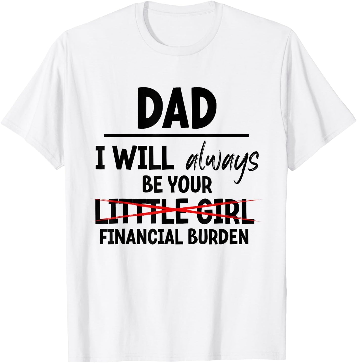 Cool Expensive Daugther Father, Dad Gifts from Daughter T-Shirt - T-Shirt | White