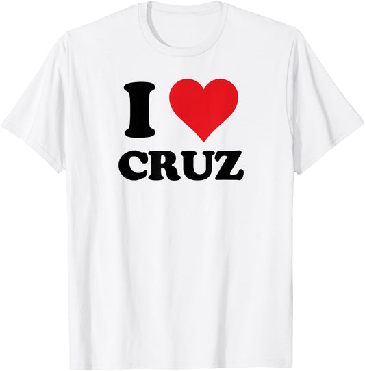 I Heart Cruz First Name I Love Personalized Stuff T-Shirt - T-Shirt | White