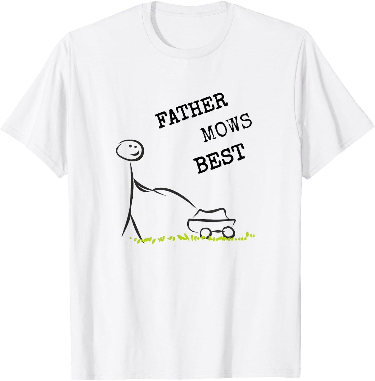 Father Mows Best T Shirt T-Shirt - T-Shirt | White