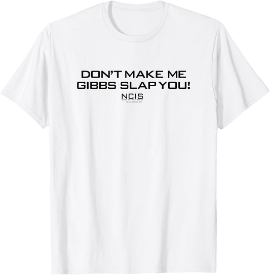NCIS Gibbs Slap T-Shirt - T-Shirt | White