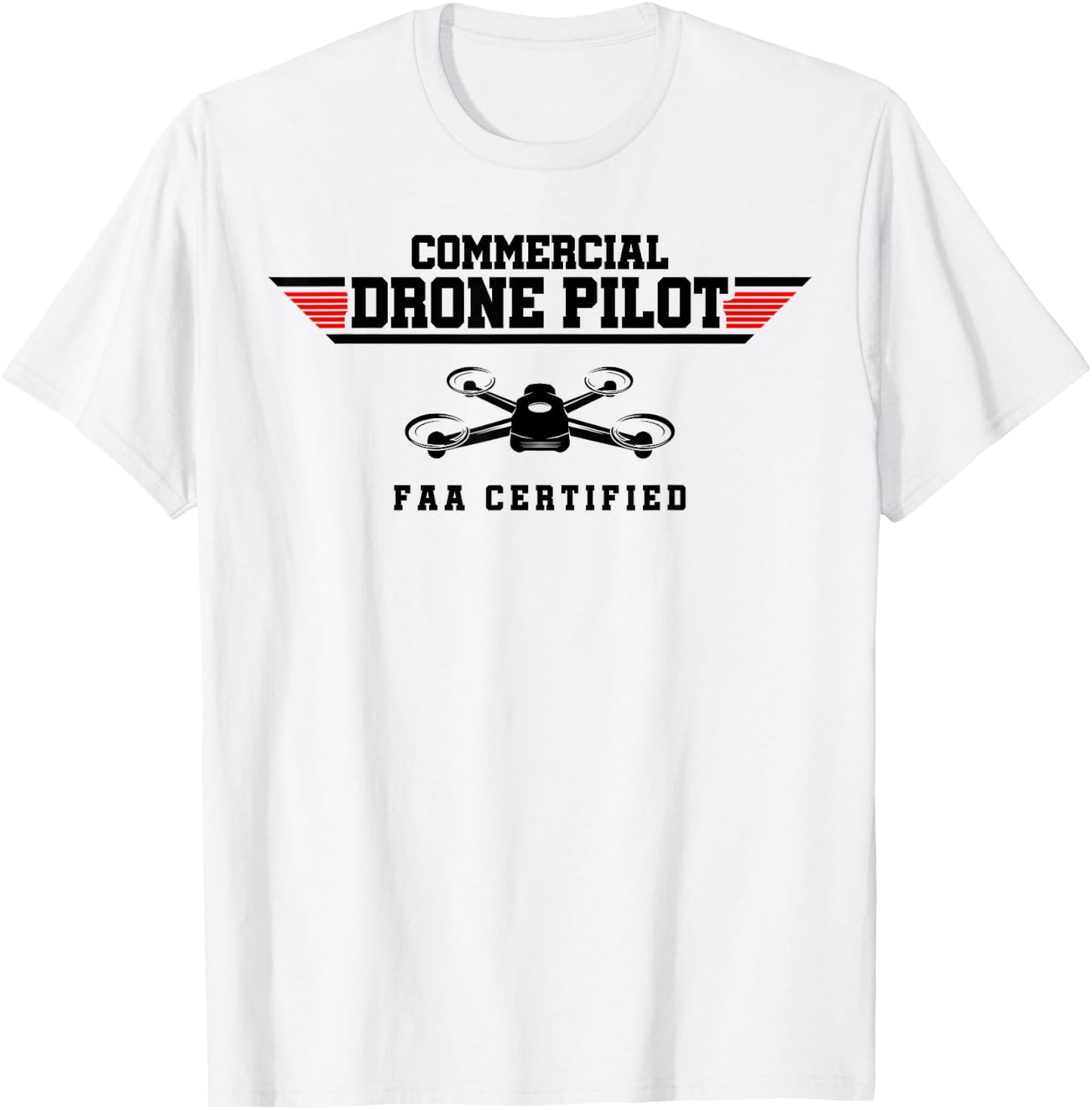 Commercial Drone Pilot FAA Certified Drone Pilot Drone RC T-Shirt - T-Shirt | White