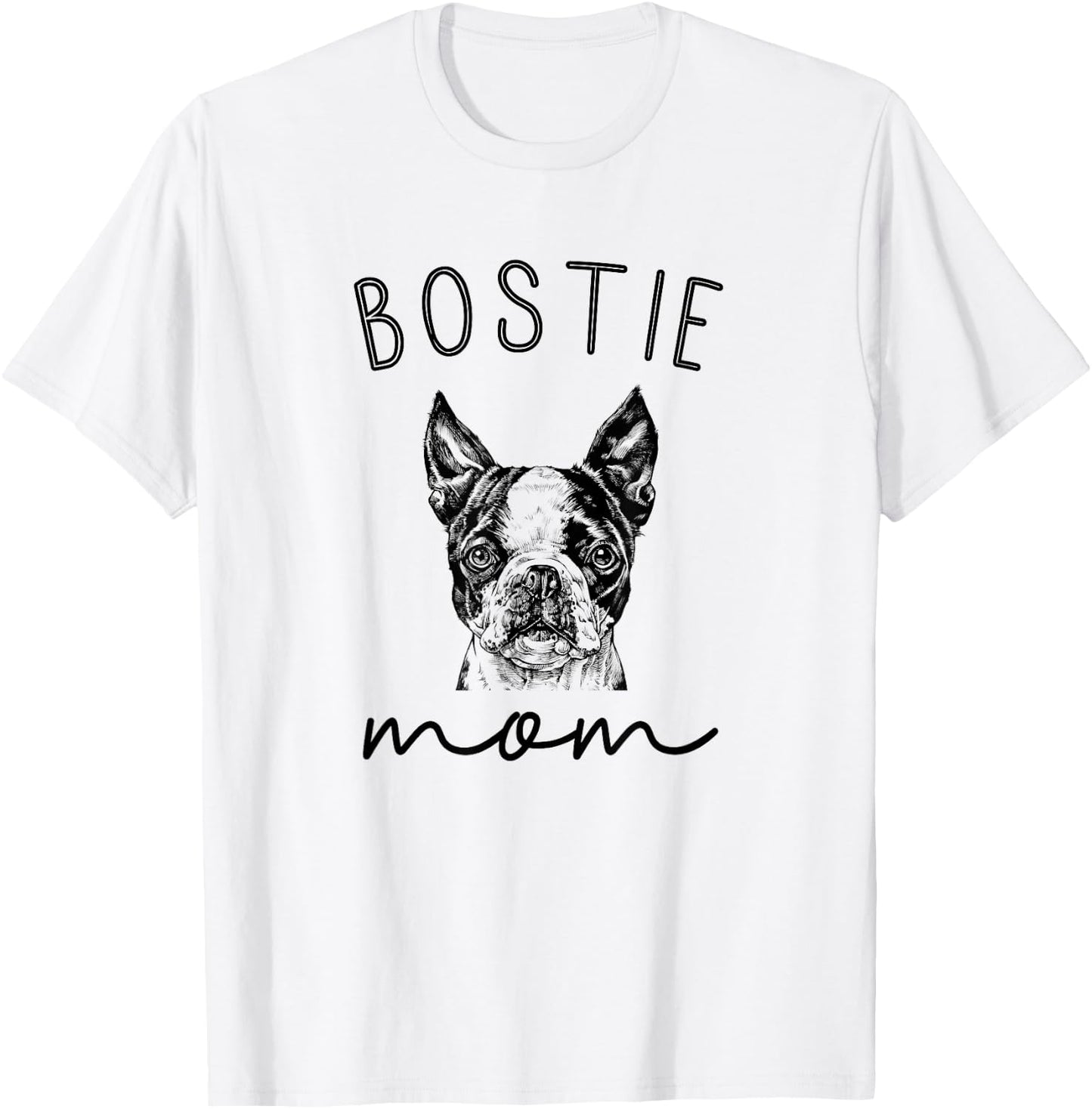 Bostie Mom Boston Terrier Dog Mother T-Shirt - T-Shirt | White