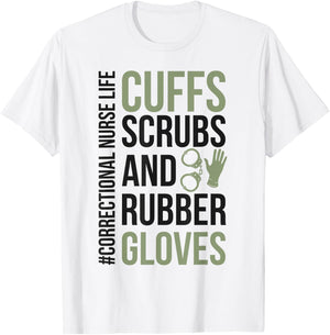 Funny Correctional Nurse Life Corrections Nursing T-Shirt - T-Shirt | White
