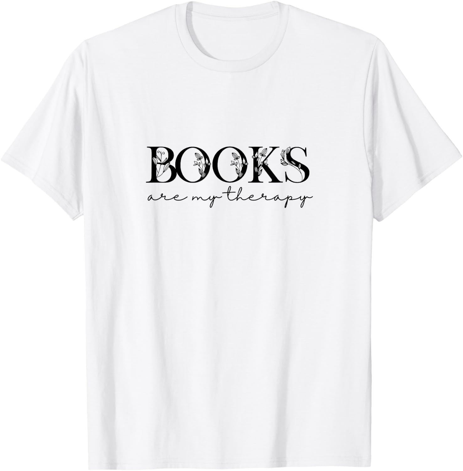 Books Are My Therapy Lover Bookish Librarian Boho Floral T-Shirt - T-Shirt | White