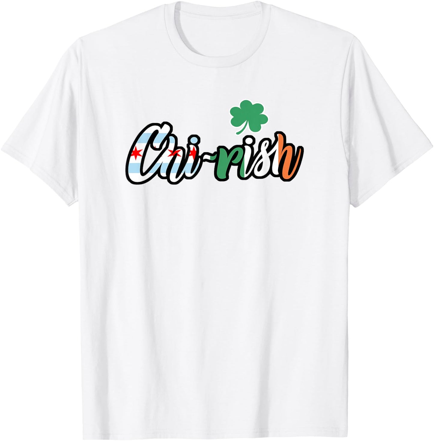Chi-rish Chi rish Chicago and Irish Flag T Shirt T-Shirt - T-Shirt | White