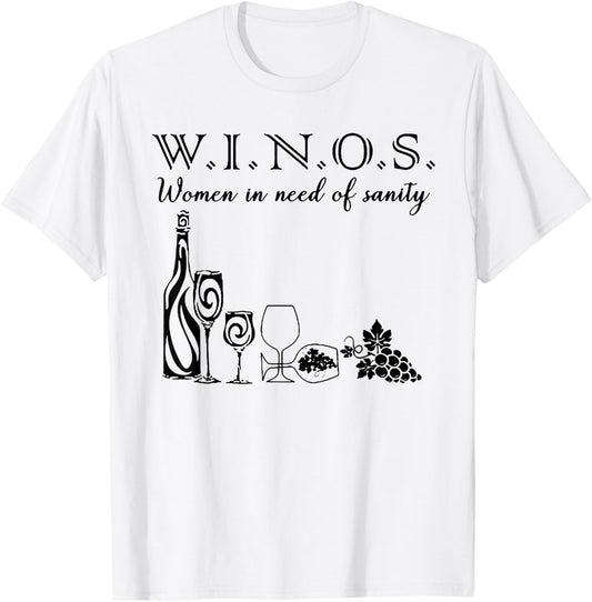 Winos Wine Women In Need Of Sanity T-Shirt - T-Shirt | White