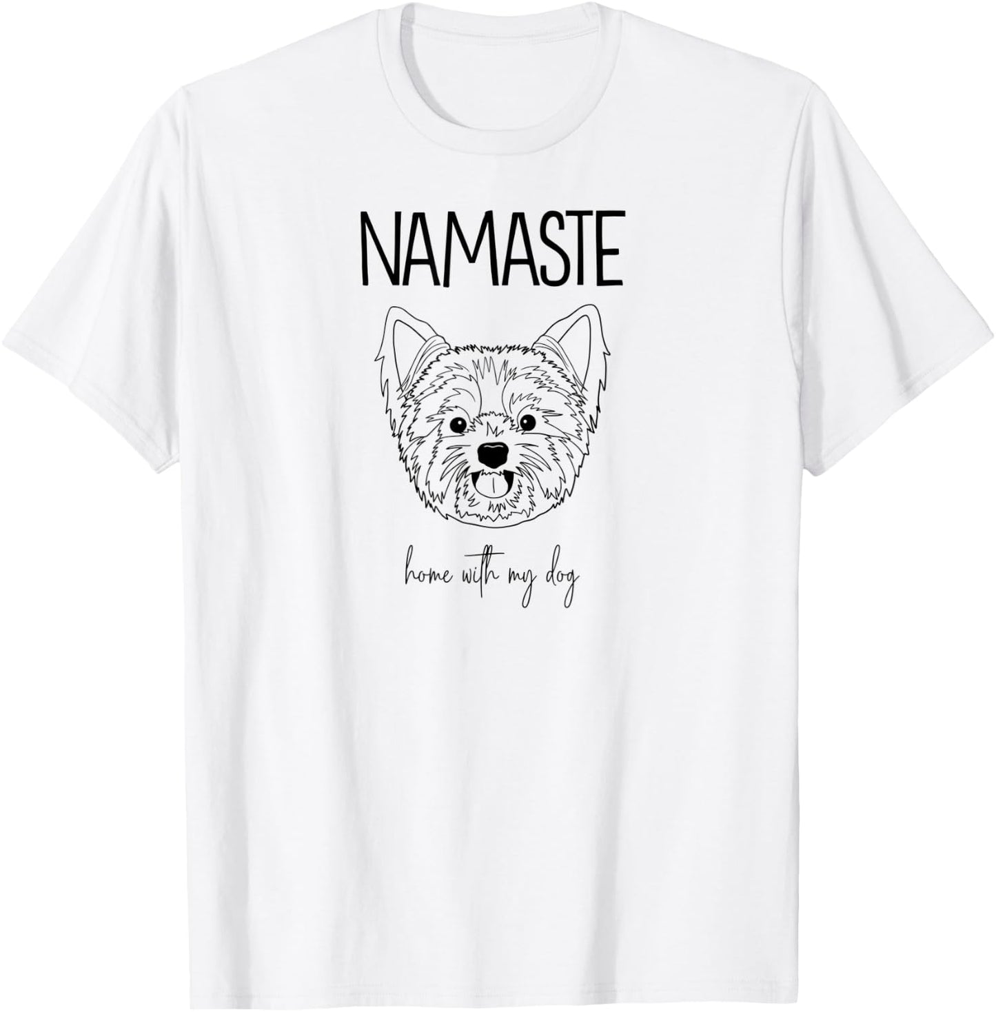Yorkie Namaste Home With My Dog Women T-Shirt - T-Shirt | White