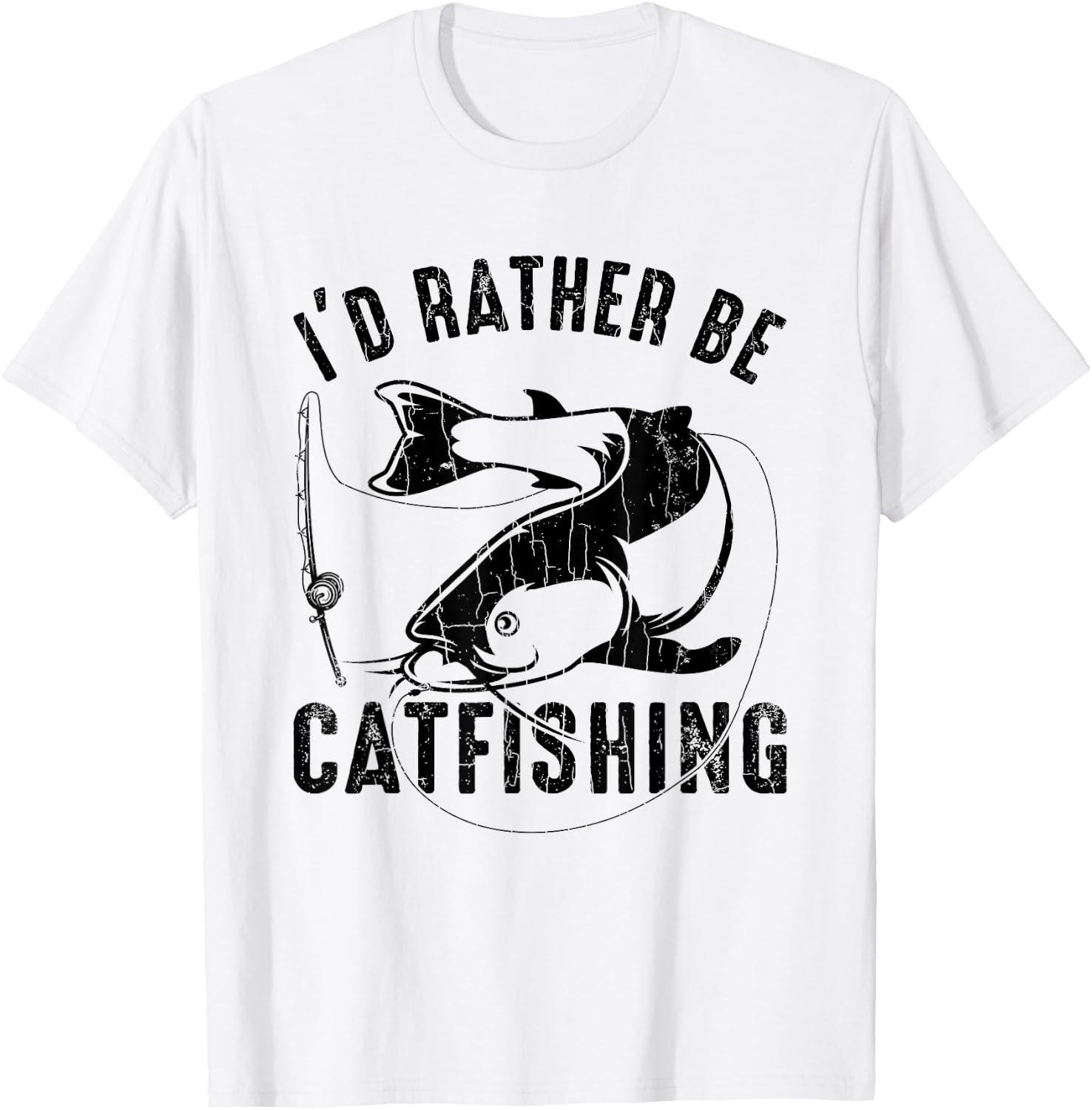 I'd Rather Be Catfishing Fun Fishing Lover Catfisher Graphic T-Shirt - T-Shirt | White