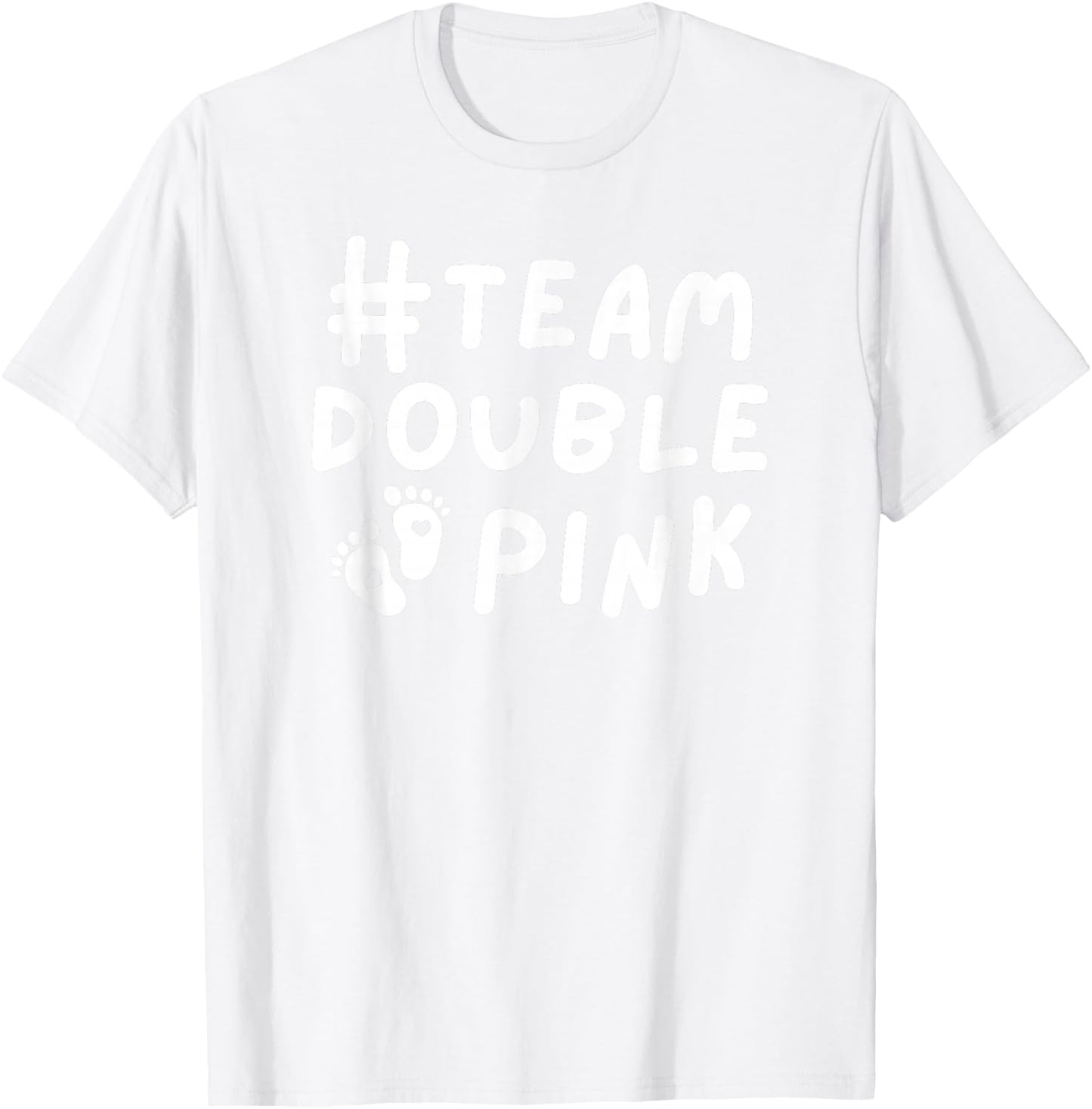 Team Double Pink Twins Pregnancy Gender Reveal Baby Girl T-Shirt - T-Shirt | White
