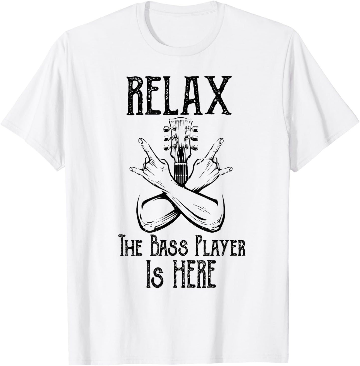 Relax The Bass Player Is Here Gifts Bassist Guitarist Guitar T-Shirt - T-Shirt | White