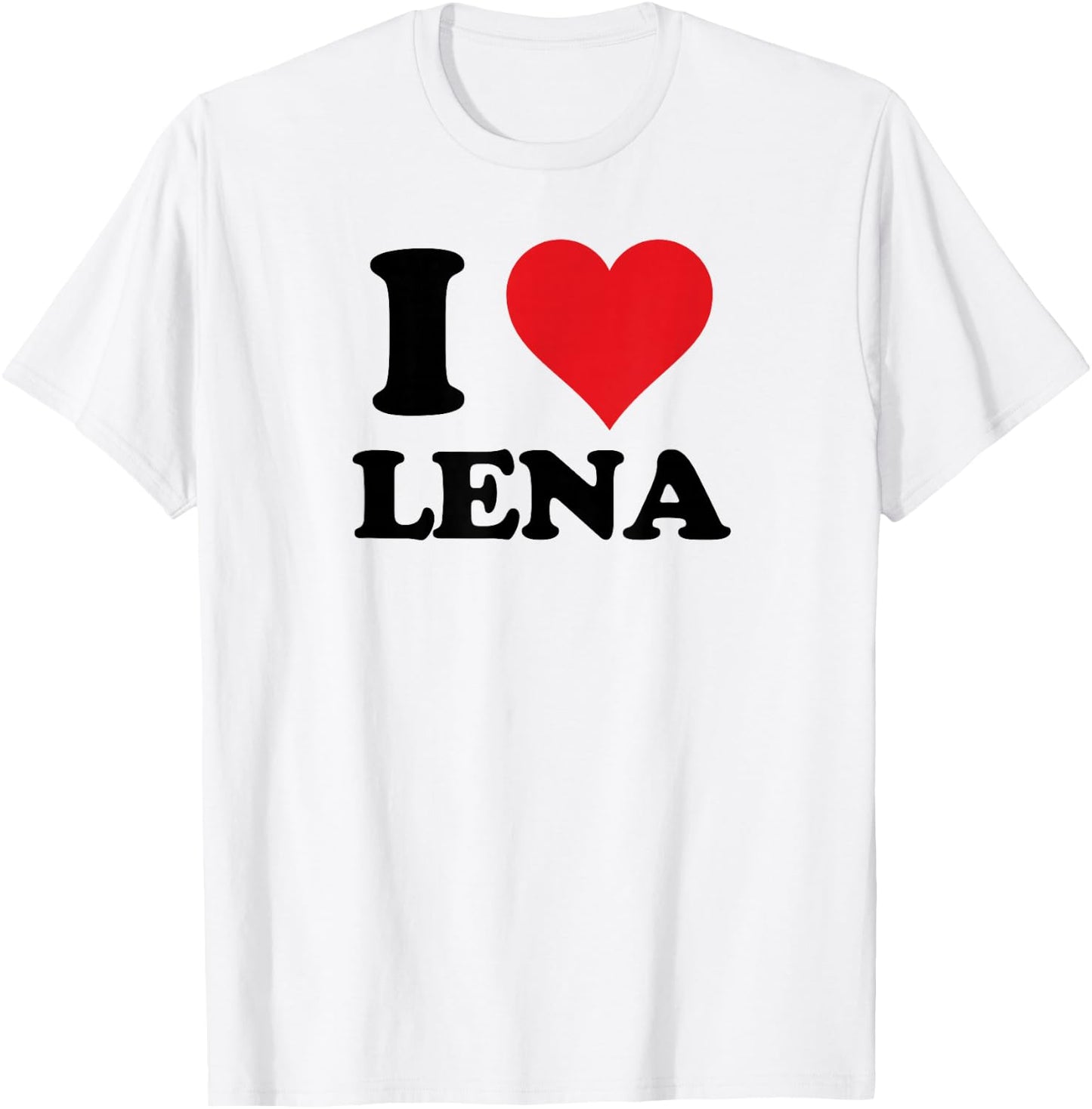 I Heart Lena First Name I Love Personalized Stuff T-Shirt - T-Shirt | White