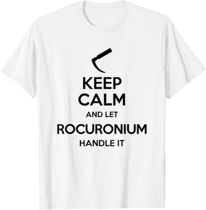 Keep Calm And Let Rocuronium - Laryngoscope Anesthesia T-Shirt - T-Shirt | White