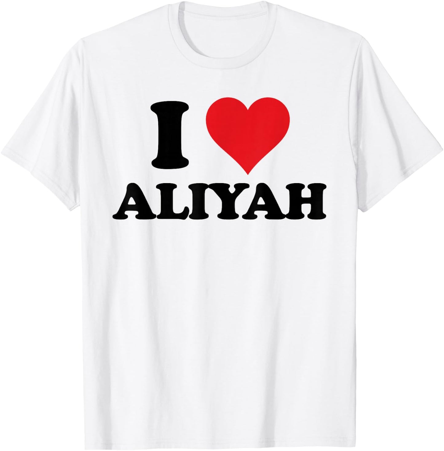 I Heart Aliyah First Name I Love Personalized Stuff T-Shirt - T-Shirt | White