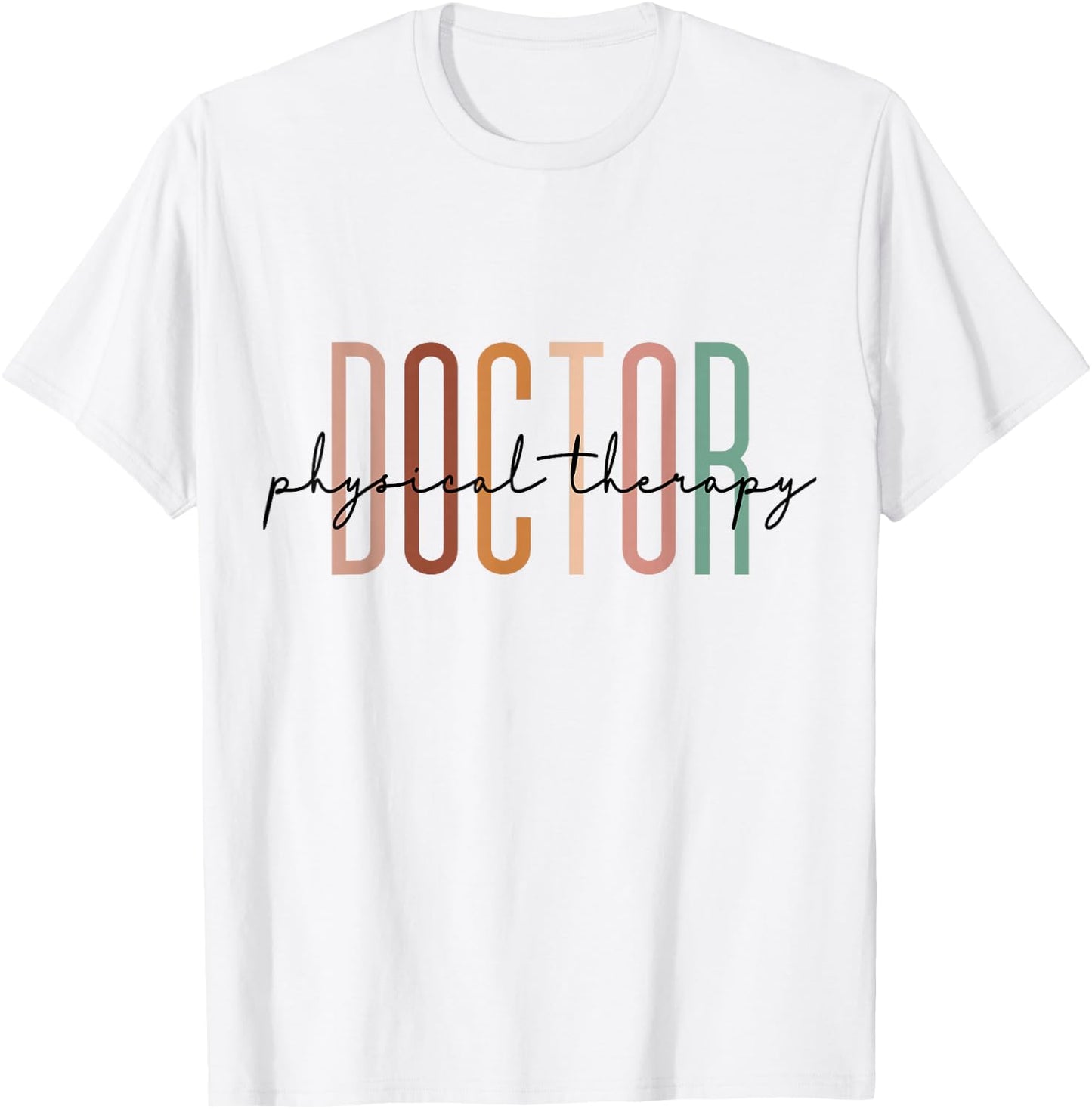 Doctor Of Physical Therapy DPT Student Graduation T-Shirt - T-Shirt | White