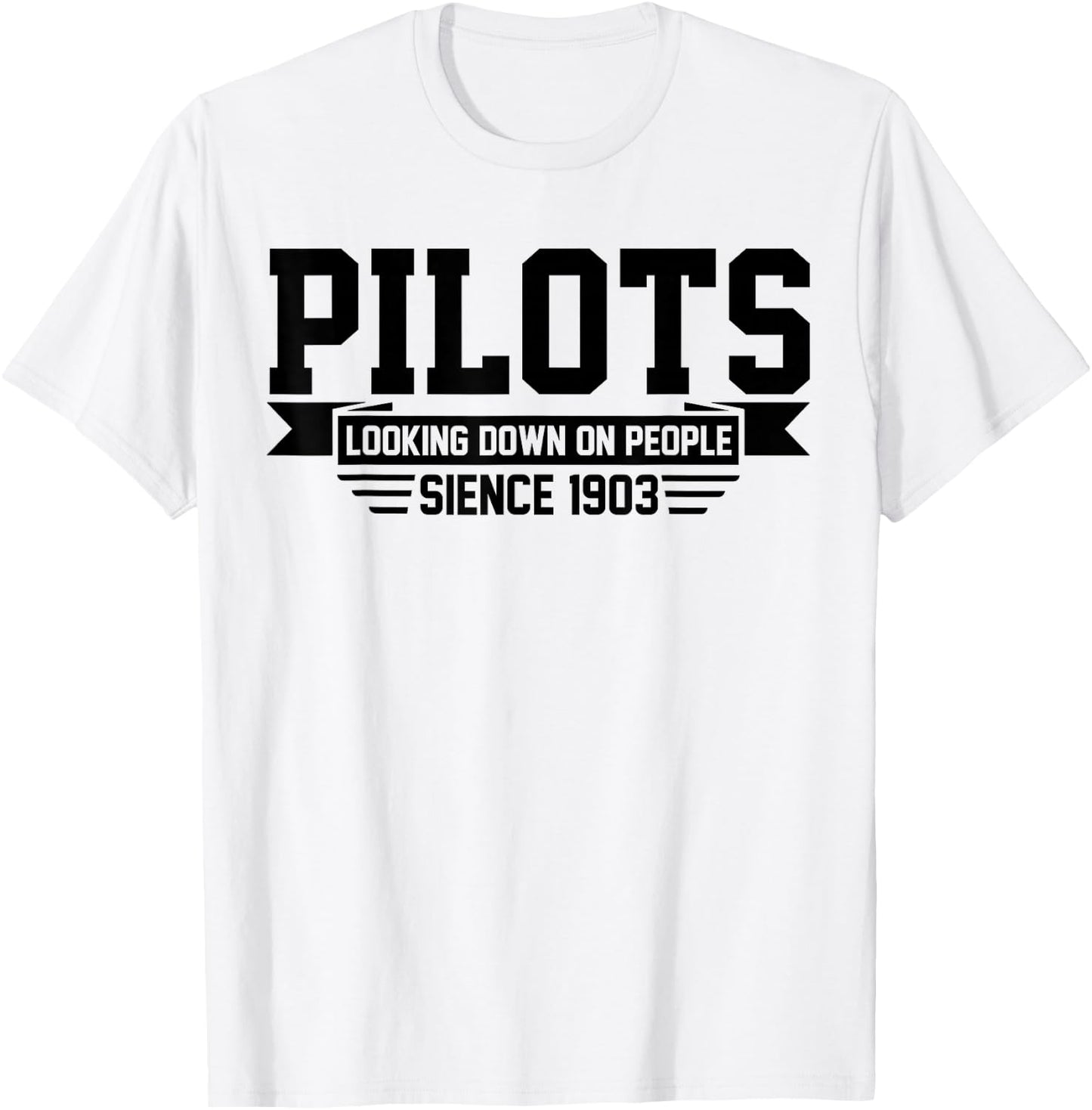 Pilot looking Down on People Since 1903 Funny Pilot Joke T-Shirt - T-Shirt | White