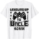 Leveling Up To Uncle Again Pregnancy Announcement T-Shirt - T-Shirt | White