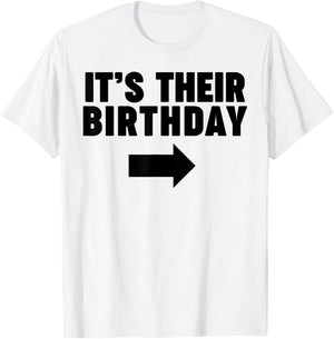 It's their birthday funny same birthday It's their birthday T-Shirt - T-Shirt | White