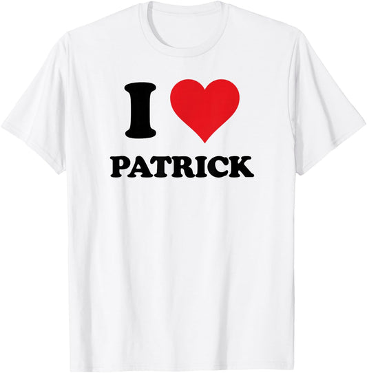 I Heart Patrick First Name I Love Personalized Stuff T-Shirt - T-Shirt | White