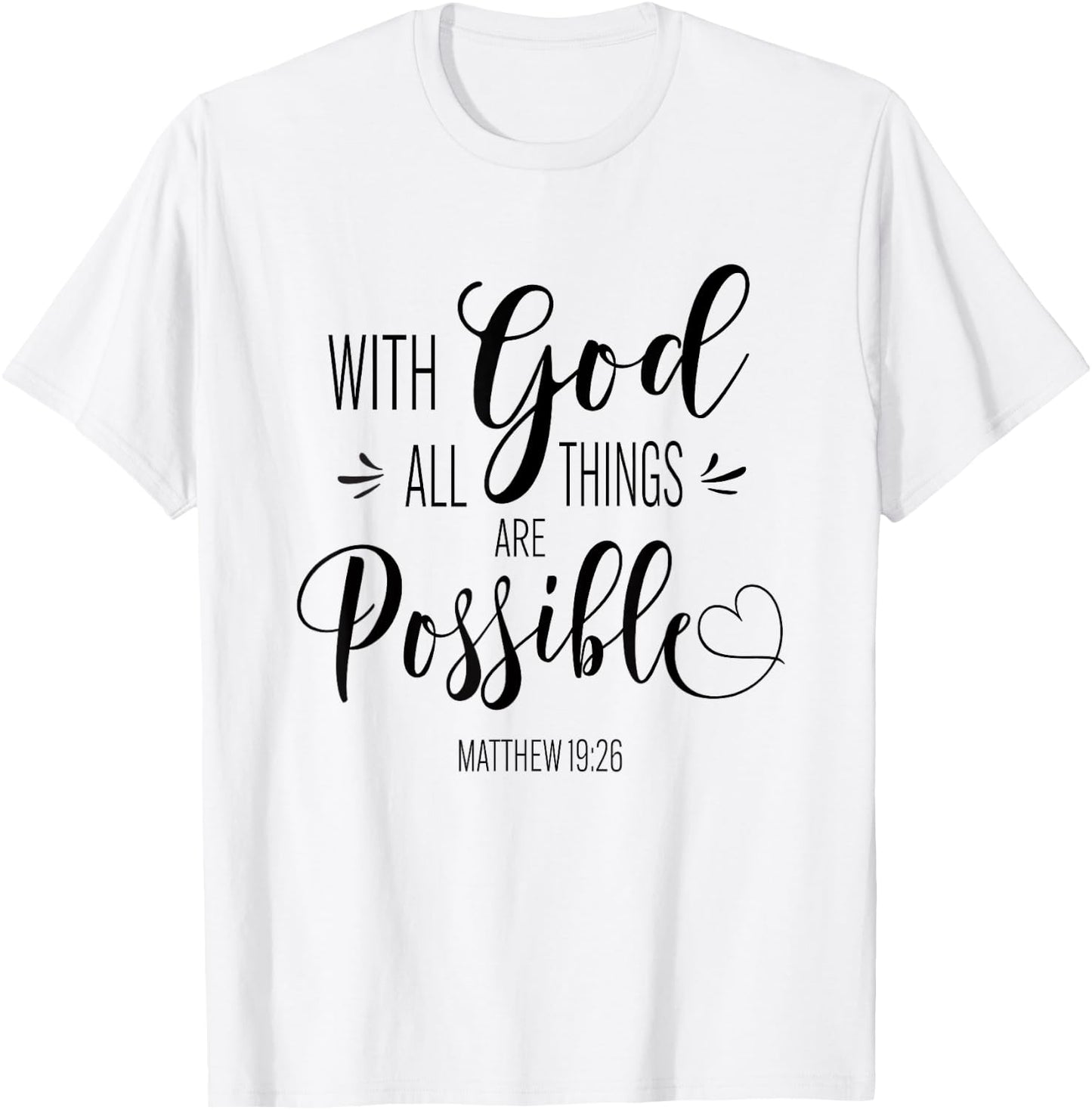 With God All Things Are Possible Bible Verse Faith Women T-Shirt - T-Shirt | White
