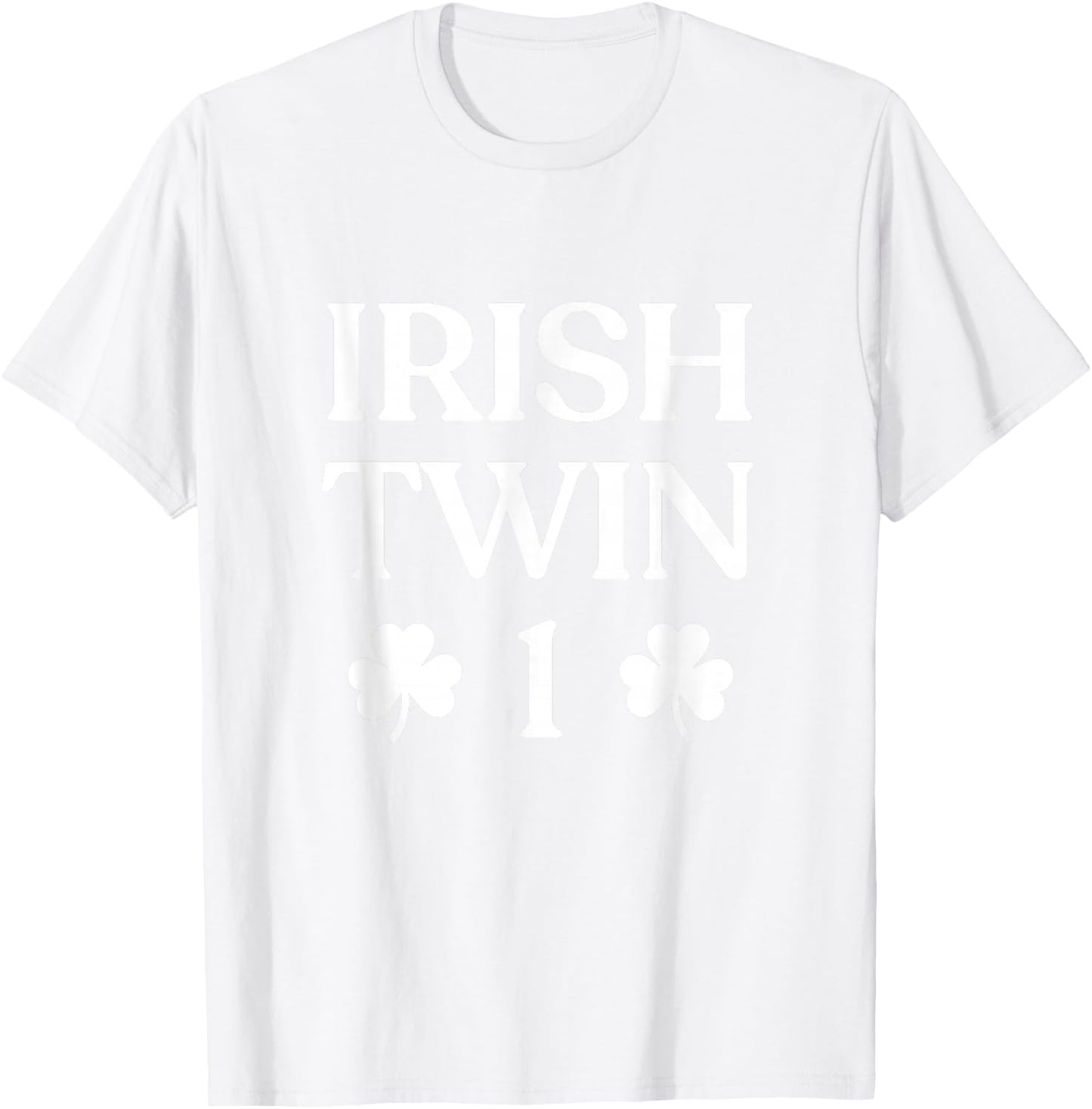 Irish Twin 1 Funny St Patricks Day Women Men Kids Twins T-Shirt - T-Shirt | White