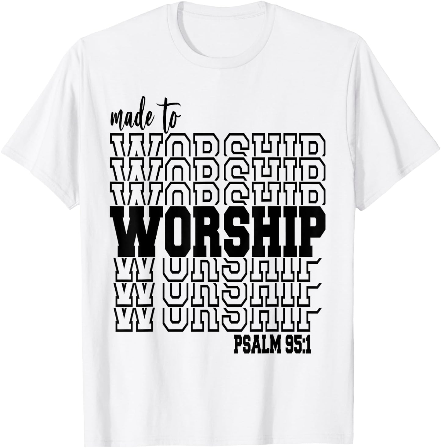 Made to Worship T-Shirt - T-Shirt | White