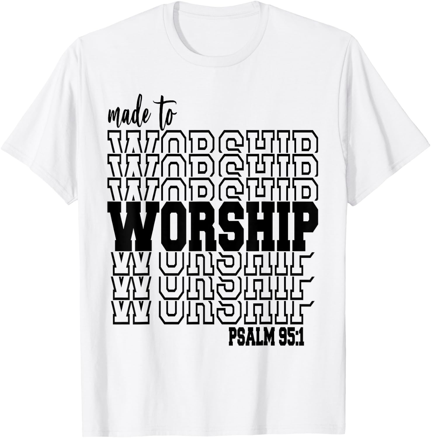 Made to Worship T-Shirt - T-Shirt | White