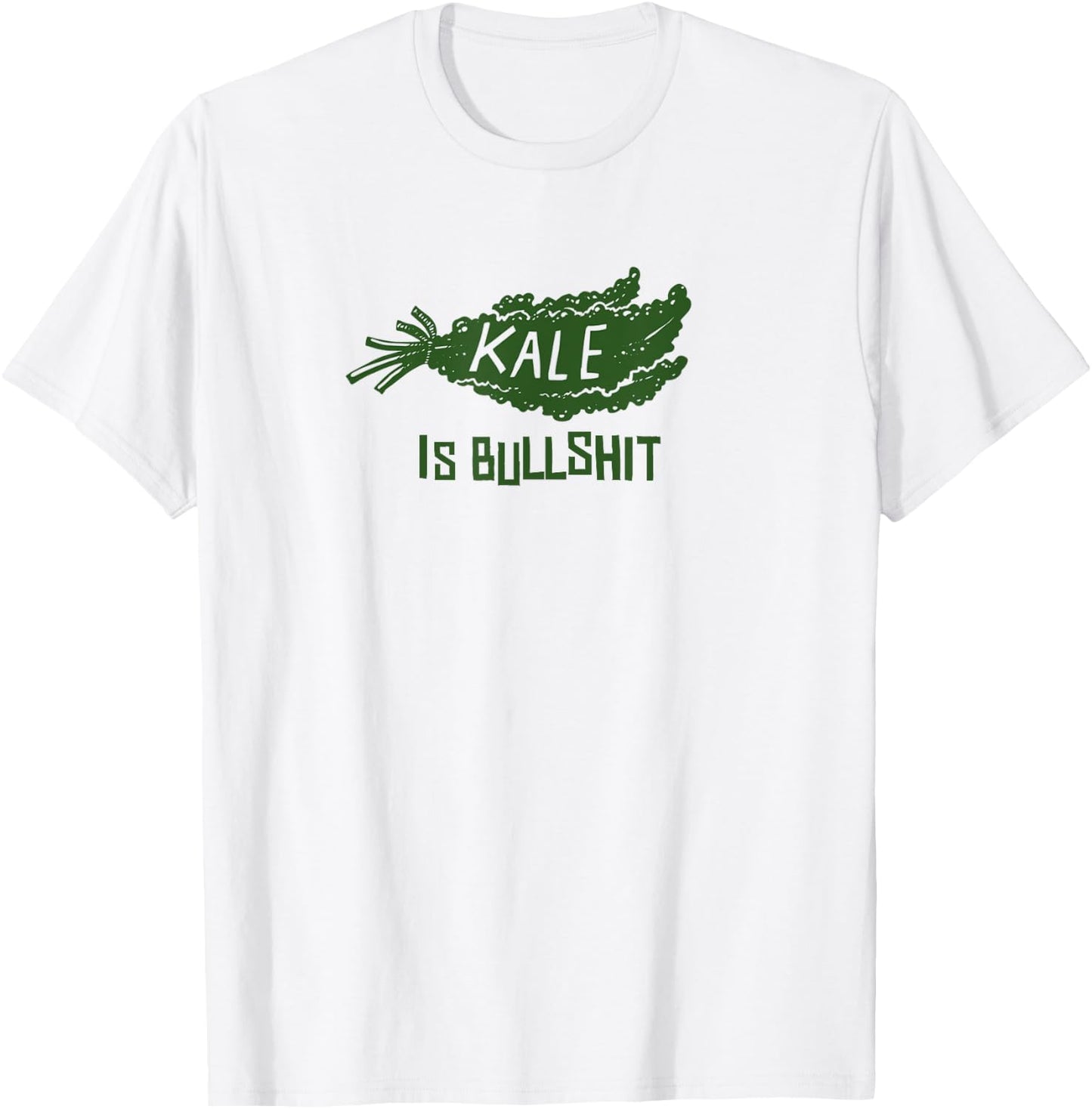 Kale is bullshitty T-Shirt - T-Shirt | White