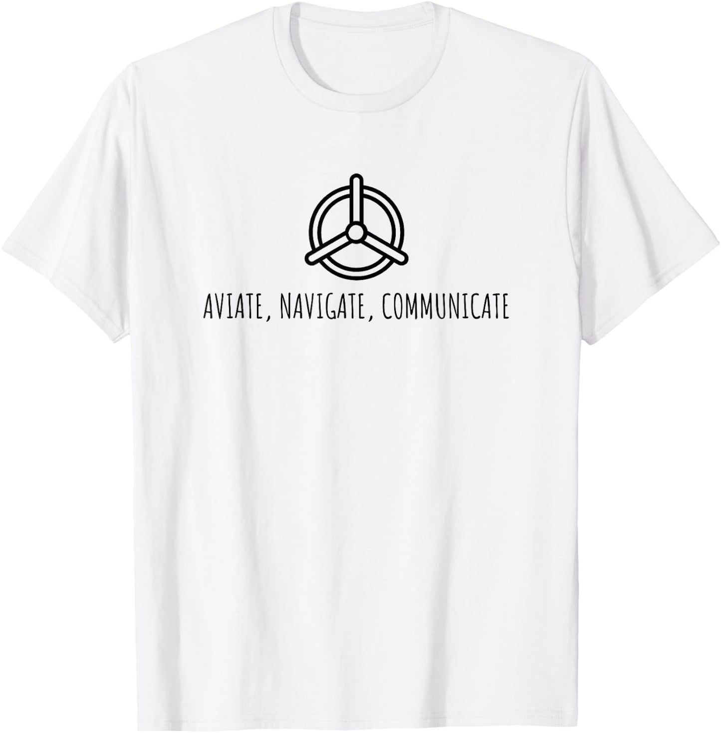 Aviate Navigate Communicate T-Shirt - T-Shirt | White