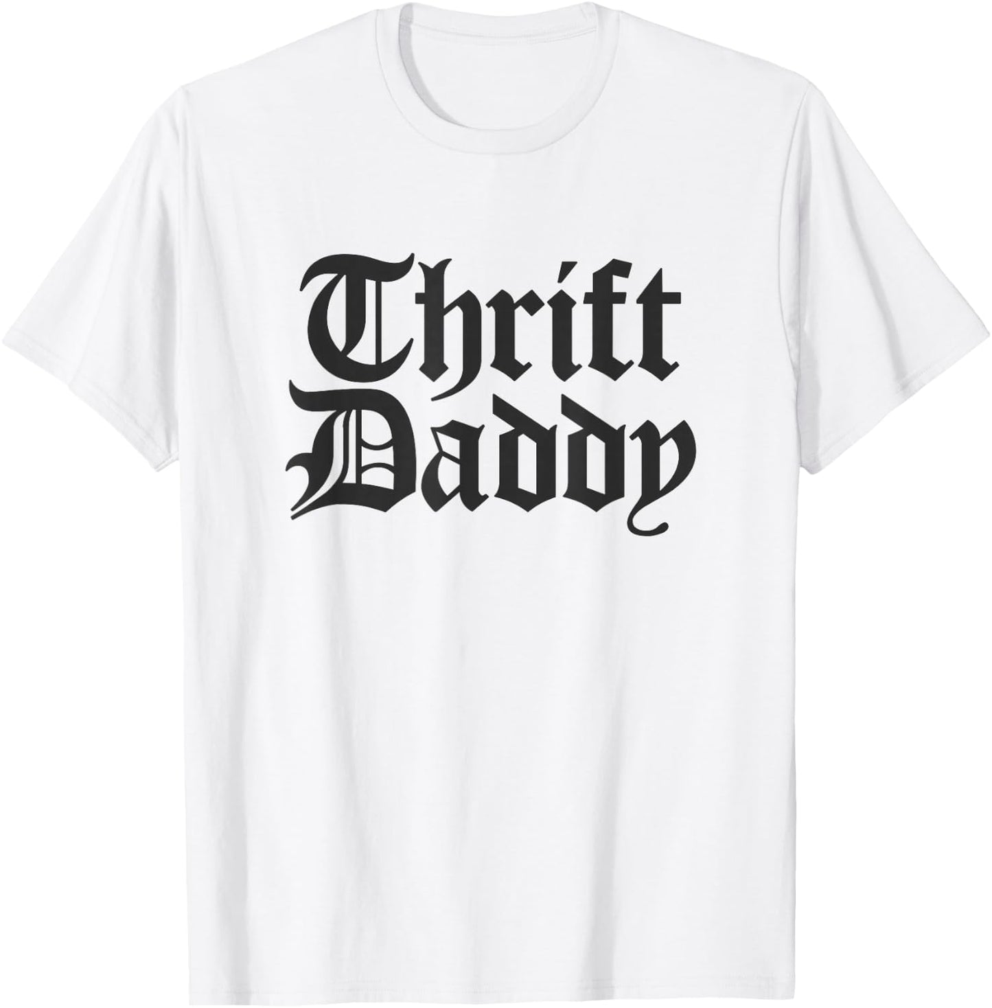 Funny Thrifting Men Thrift Daddy T-Shirt - T-Shirt | White