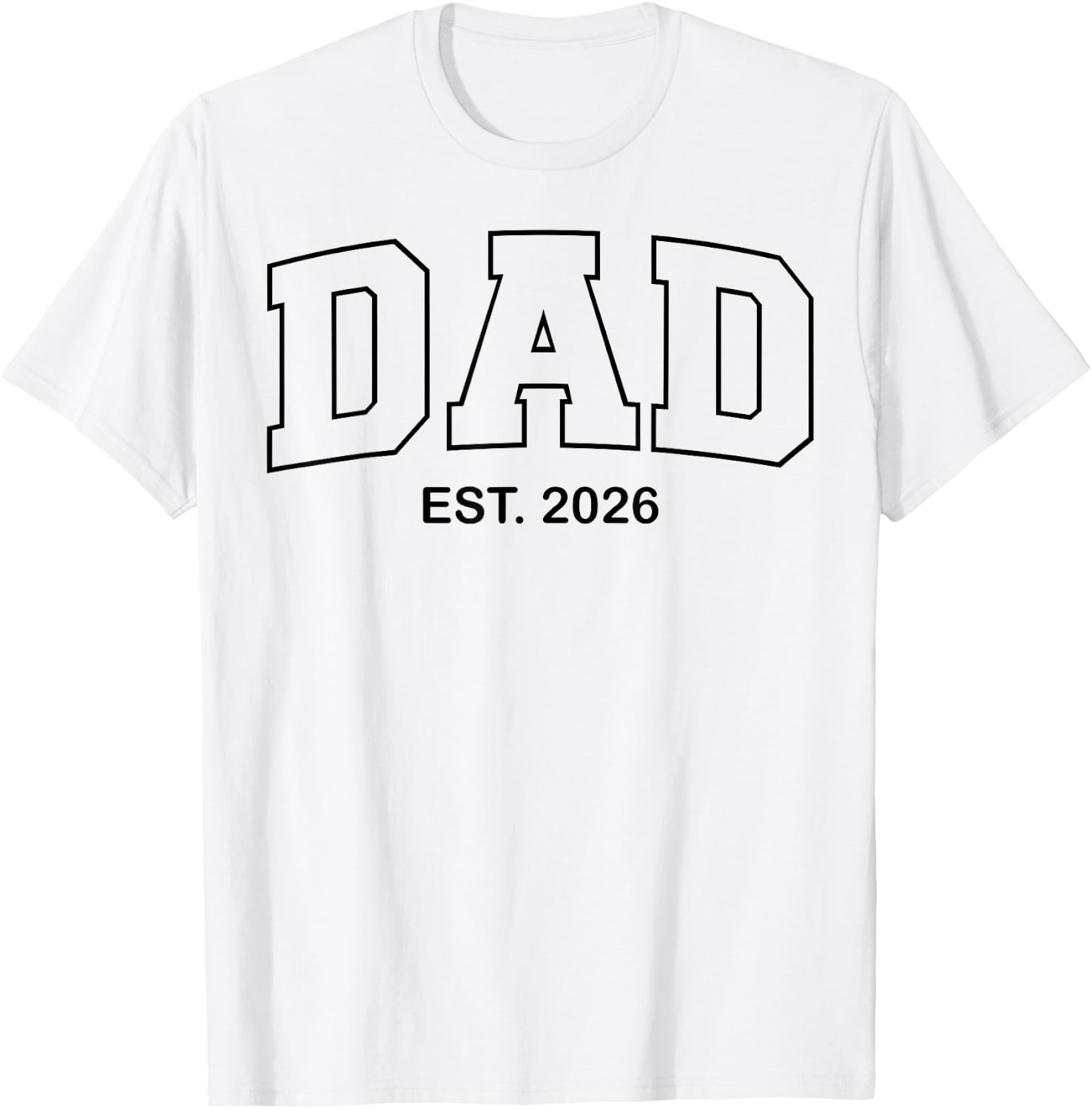 Promoted to Dad Est 2026 Daddy T-Shirt - T-Shirt | White