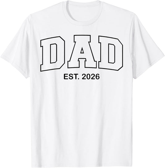 Promoted to Dad Est 2026 Daddy T-Shirt - T-Shirt | White