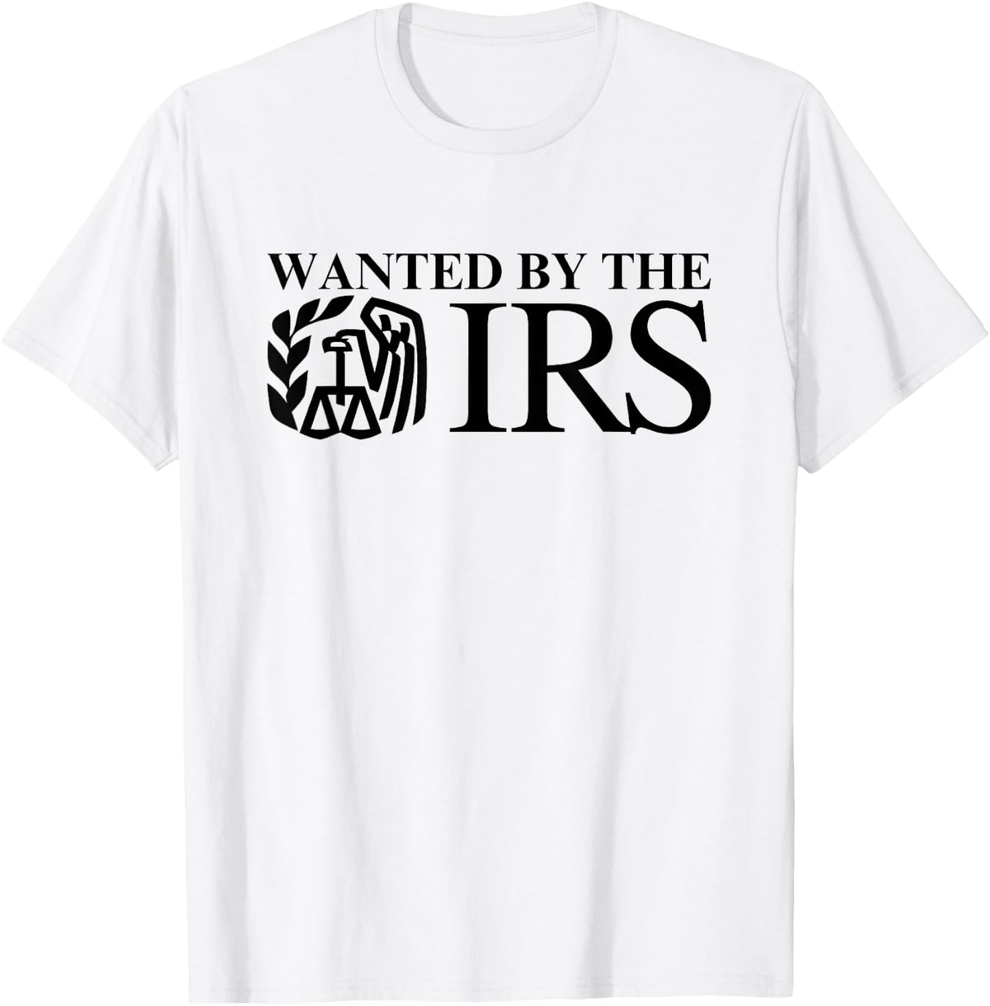 Wanted By The IRS Y2K Satire Accountant Finance Novelty Meme T-Shirt - T-Shirt | White