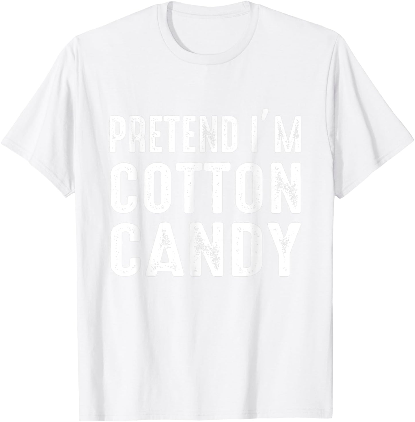 Pretend I'm Cotton Candy Costume Halloween Easy Lazy T-Shirt - T-Shirt | White