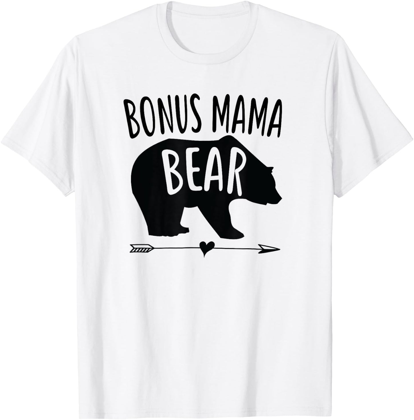 Bonus Mama Mom Bear Stepmom Mother's Day Gift T-Shirt - T-Shirt | White