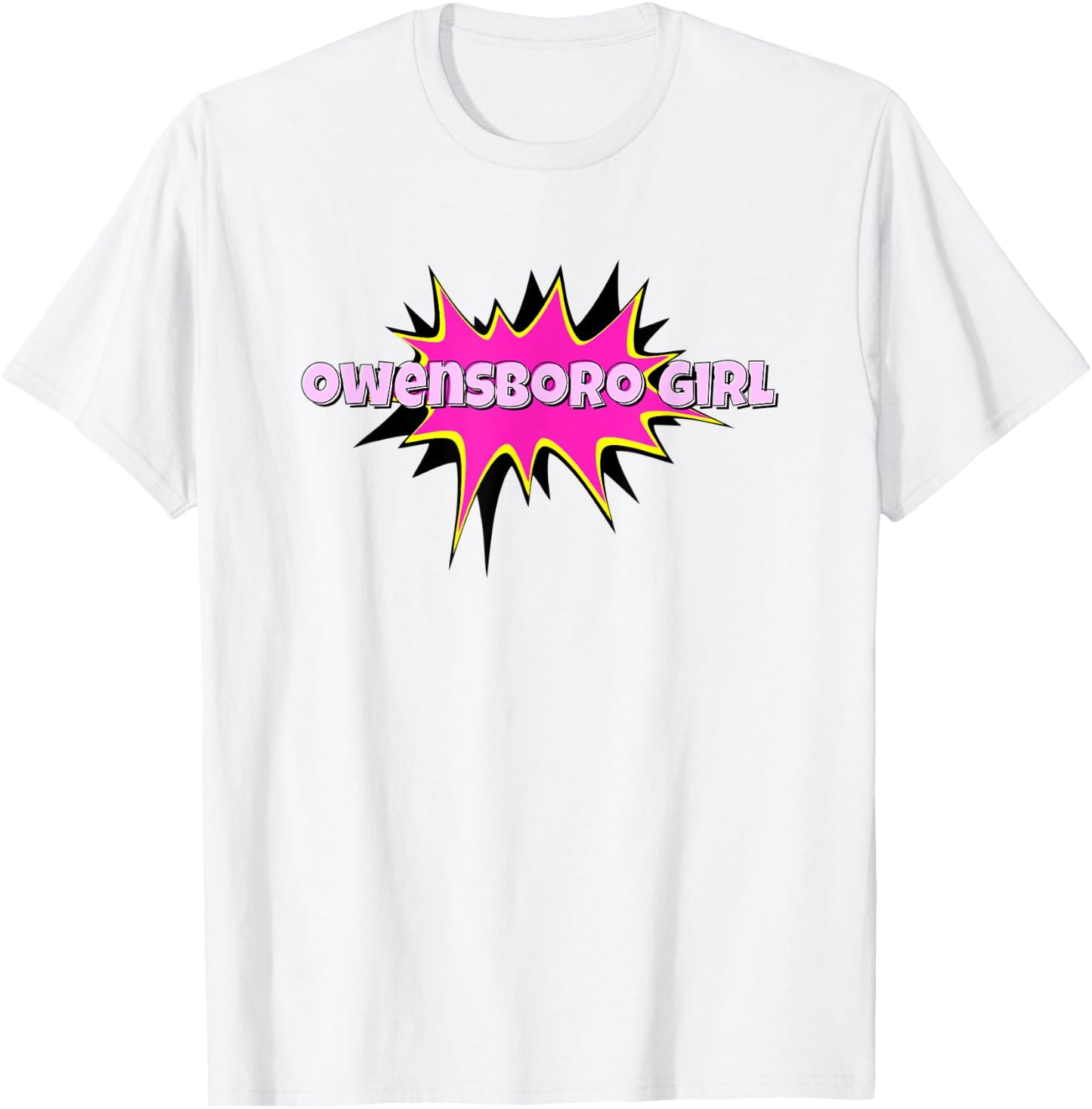 Owensboro Girl I Love Owensboro CITY Home T-Shirt - T-Shirt | White