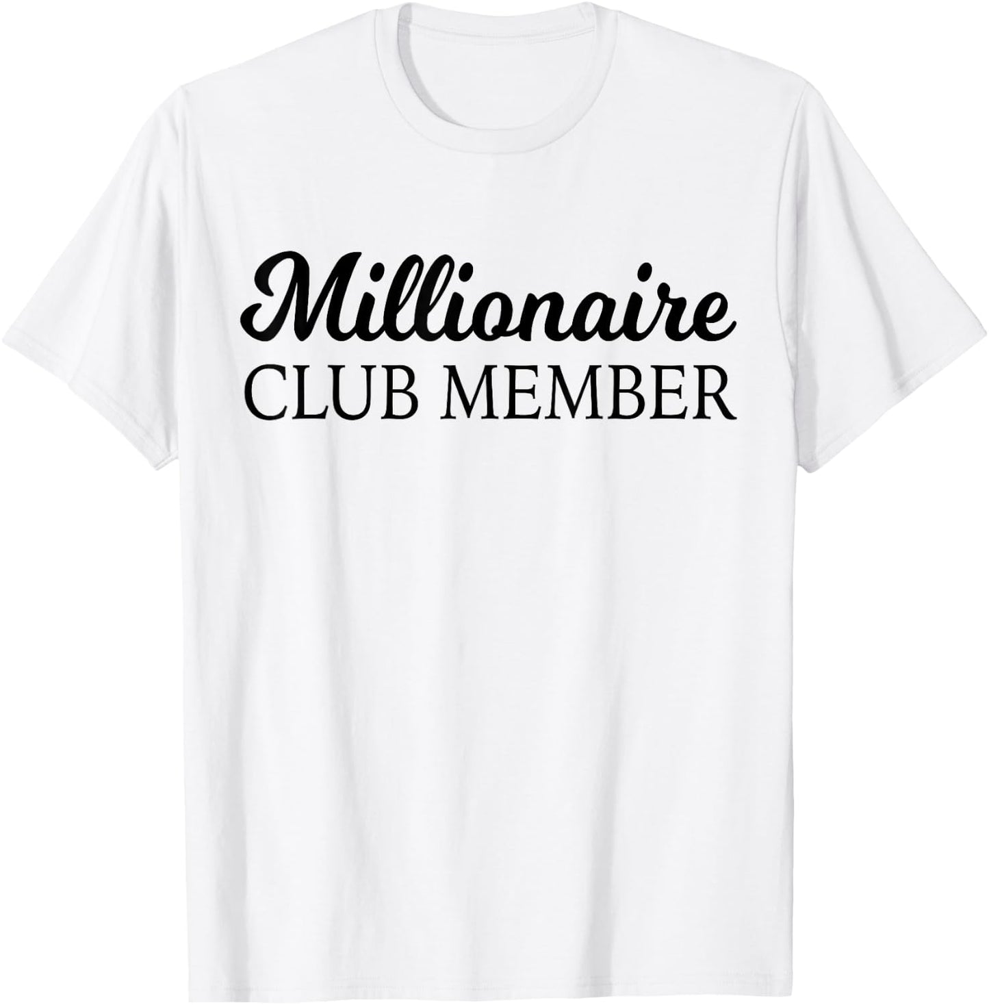 Millionaire Club Member Entrepreneur Cool Training T-Shirt - T-Shirt | White