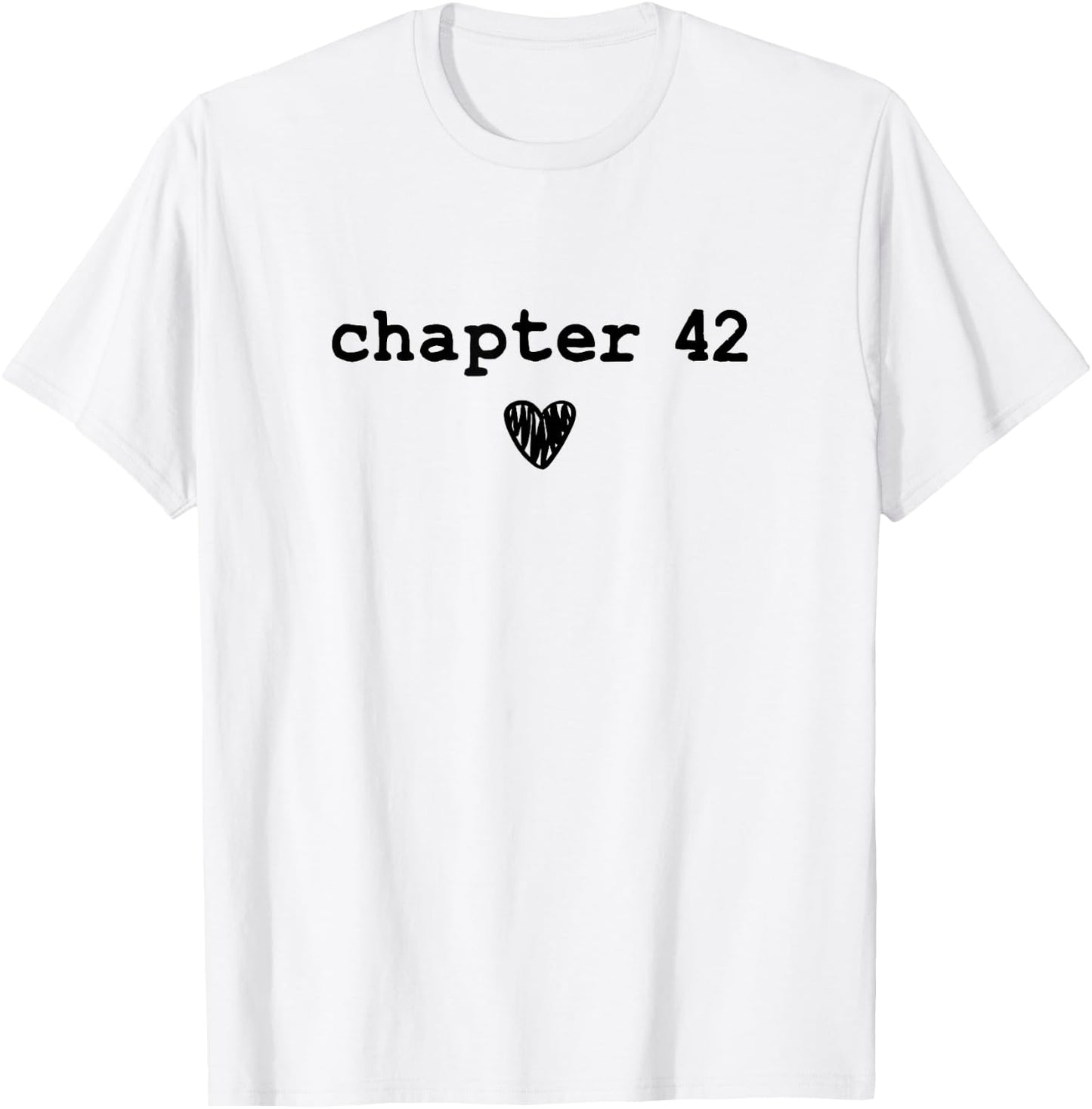 Chapter 42 - Book Lovers Readers & Authors 42nd Birthday T-Shirt - T-Shirt | White