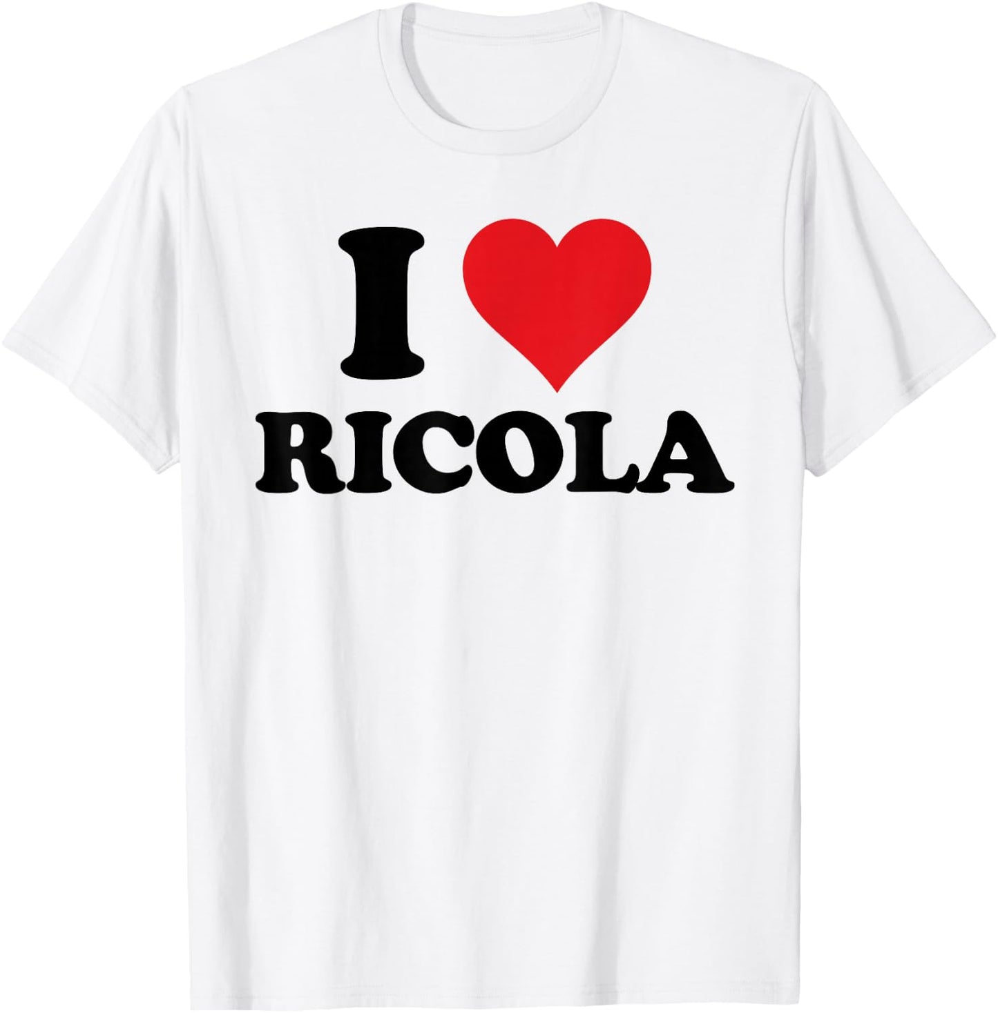 I Heart Ricola First Name I Love Personalised Stuff T-Shirt - T-Shirt | White