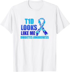 T1D Looks Like Me Diabetes Awareness Gift T-Shirt - T-Shirt | White