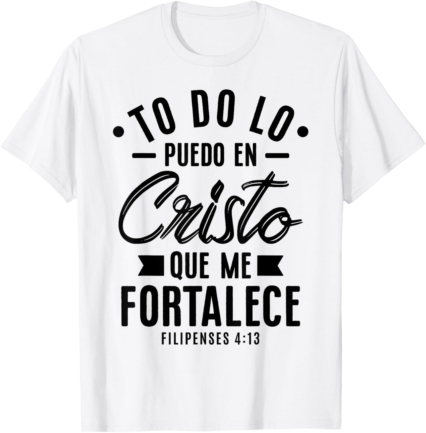 Camisetas Cristianas en espanol Frases Biblia Filipense 4:13 T-Shirt - T-Shirt | White