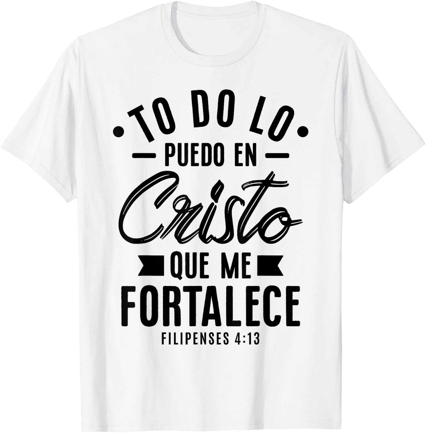 Camisetas Cristianas en espanol Frases Biblia Filipense 4:13 T-Shirt - T-Shirt | White