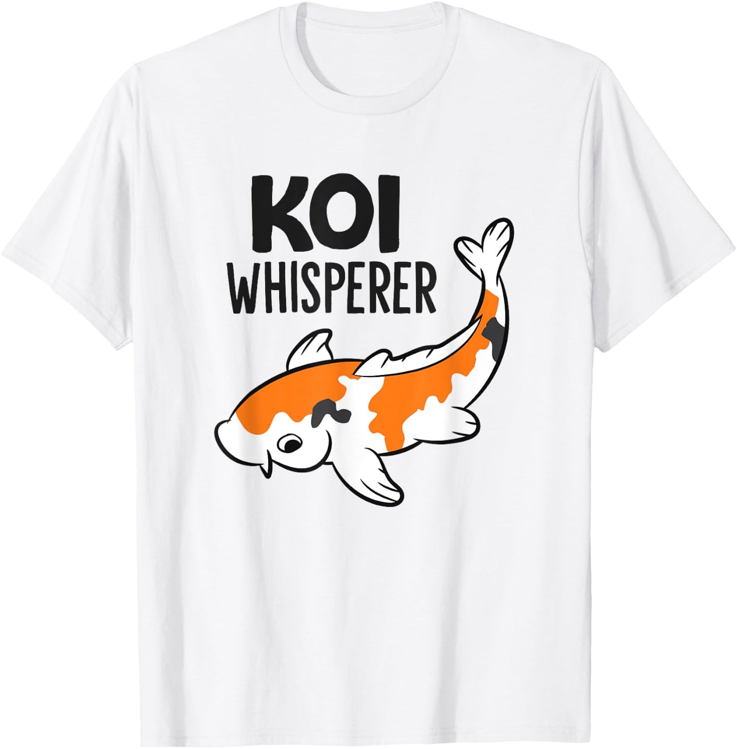 Koi Whisperer Japaense Koi Fish Owner T-Shirt - T-Shirt | White