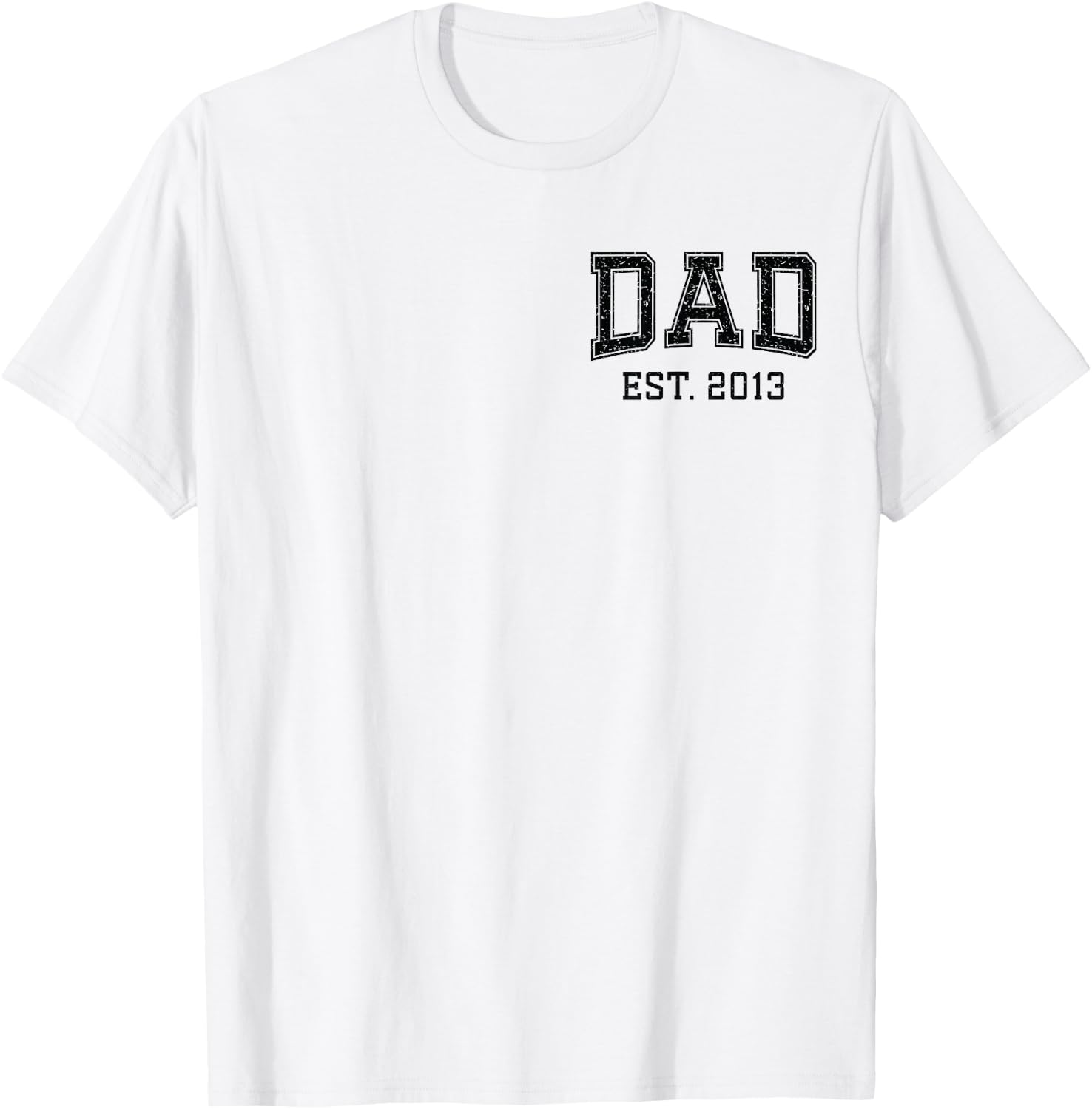 Dad Est 2013 Custom Dad Personalized Husband Father Grandpa T-Shirt - T-Shirt | White