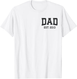 Dad Est 2013 Custom Dad Personalized Husband Father Grandpa T-Shirt - T-Shirt | White