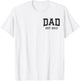 Dad Est 2013 Custom Dad Personalized Husband Father Grandpa T-Shirt - T-Shirt | White