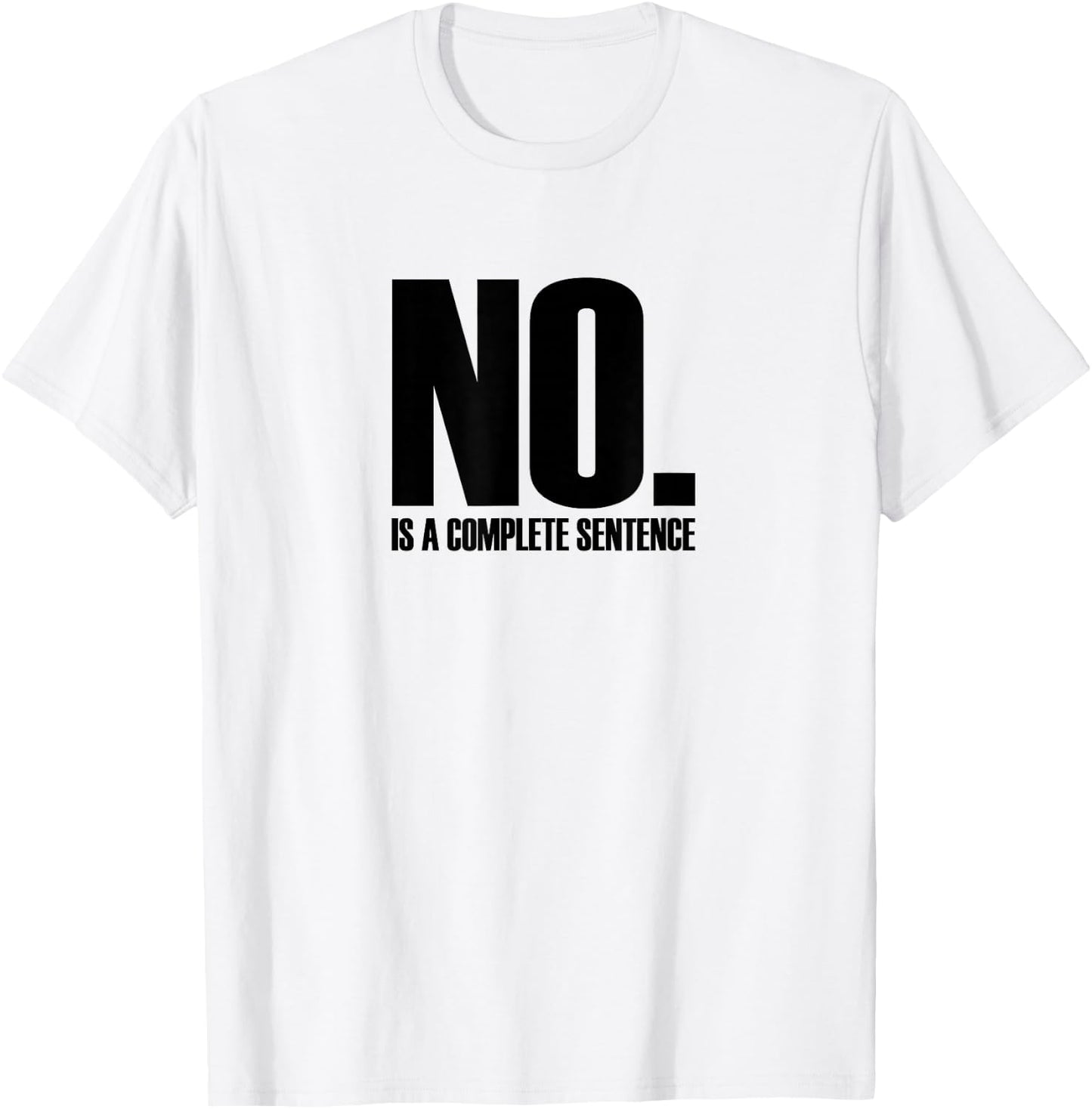 No. Is A Complete Sentence Shirt T-Shirt - T-Shirt | White