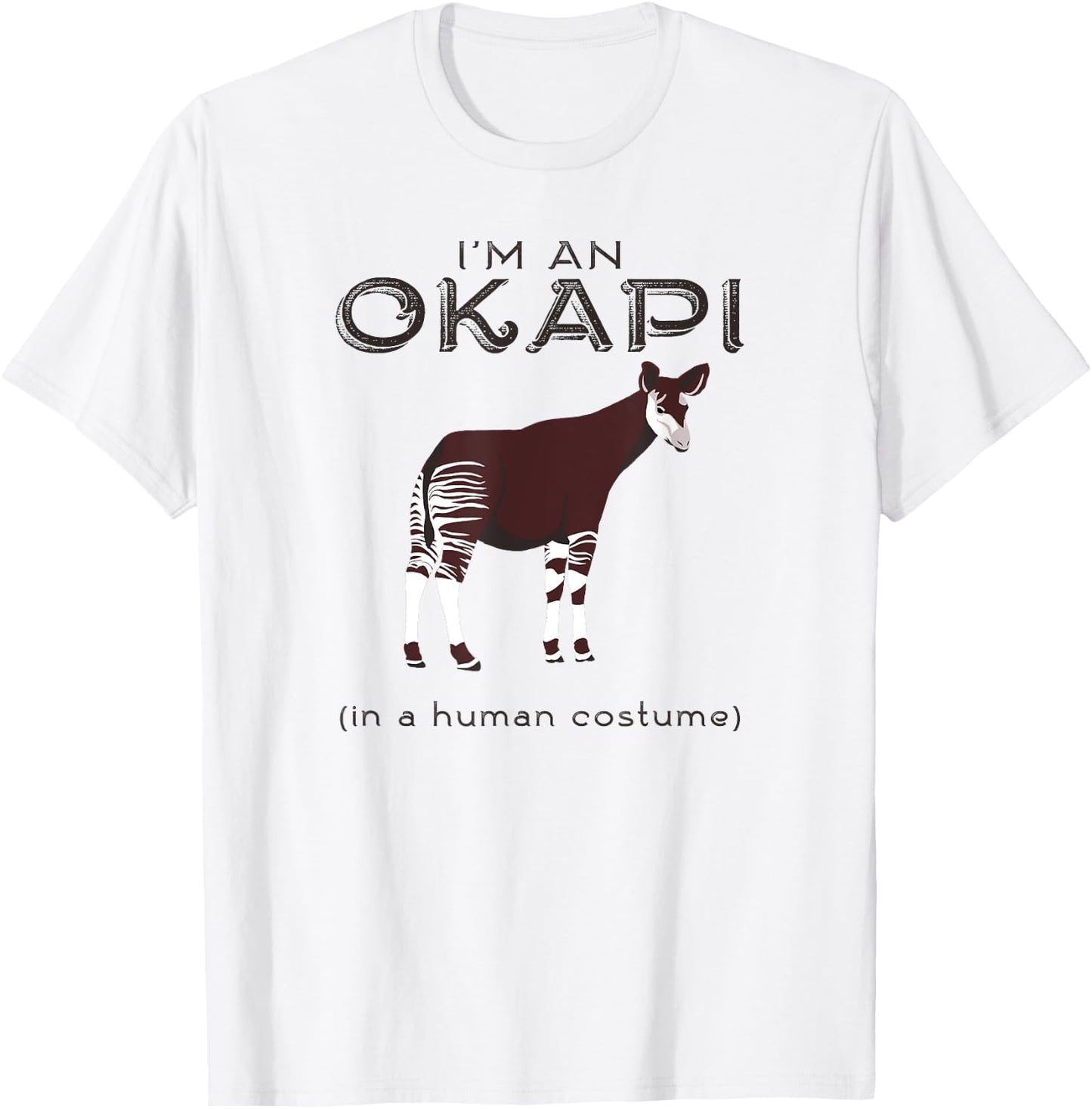 Okapi Human Costume Funny Okapis T-Shirt - T-Shirt | White