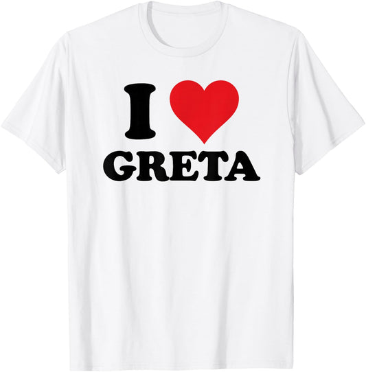 I Heart Greta First Name I Love Personalised Stuff T-Shirt - T-Shirt | White