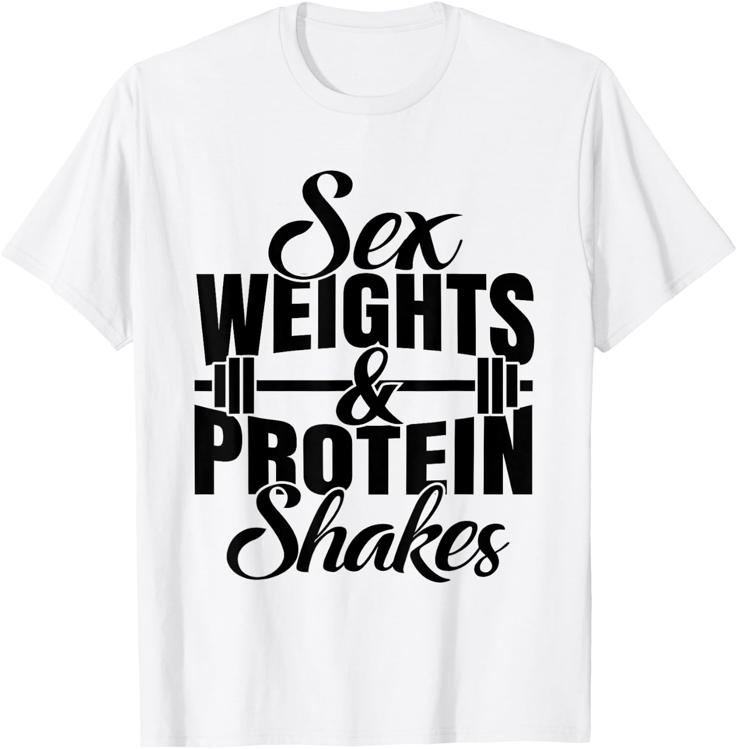 Weights And Protein Shakes T-Shirt - T-Shirt | White