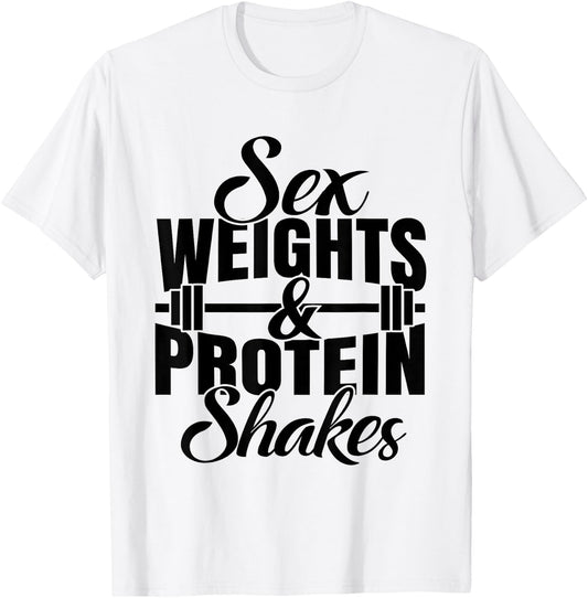 Weights And Protein Shakes T-Shirt - T-Shirt | White